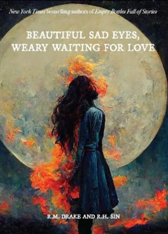 ---Beautiful Sad Eyes, Weary Waiting for Love