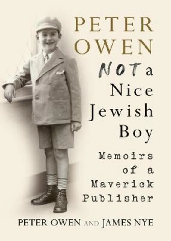 ---Peter Owen, Not a Nice Jewish Boy