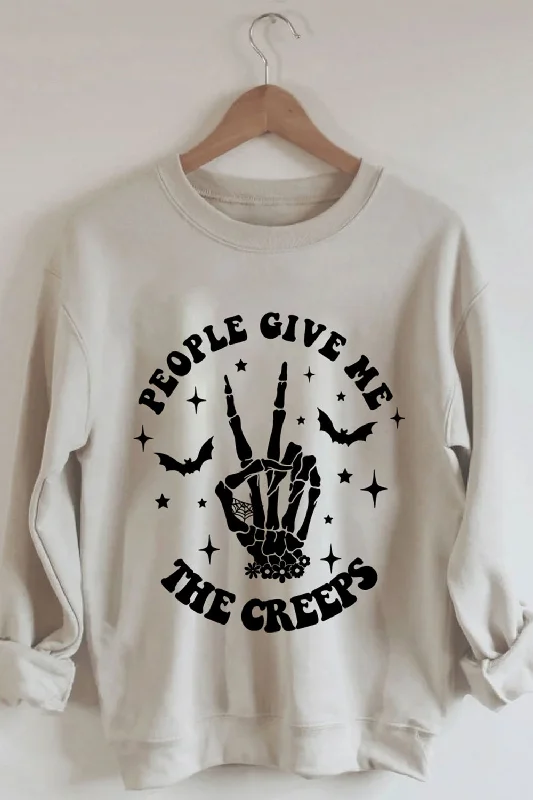 People Give Me The Creeps Sweatshirt For Women